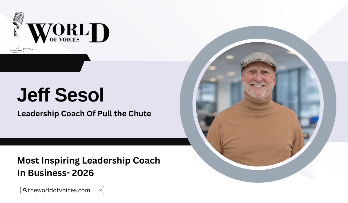 Jeff Sesol Coaching: The Unshakeable Truth Behind Growing Your People & Company | Pull the Chute | The World Of Voices