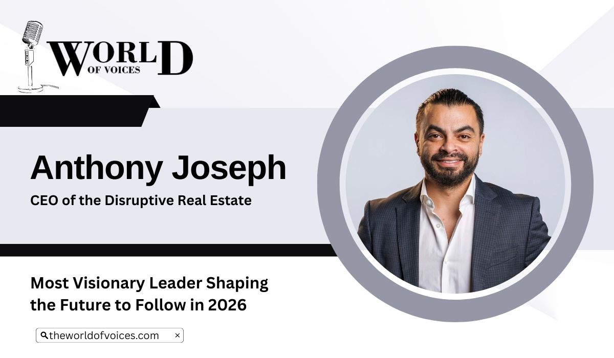 Anthony Joseph: The Disruptive King Behind 9.3B AED Success | Disruptive Real Estate | The AJ Podcast | The World Of Voices