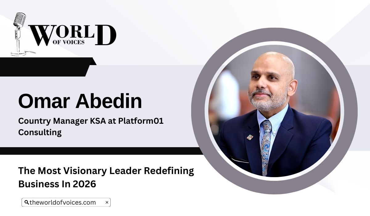 Omar Abedin: Leadership, Strategy & The Power of Clarity | Platform01 Consulting | The World Of Voices |