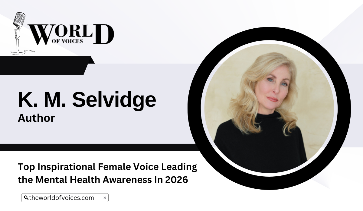 K. M. Selvidge on Children’s Mental Health 2026 | The World Of Voices